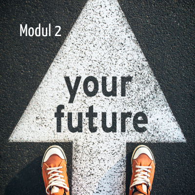 Weißer Pfeil mit der Aufschrift 'your future' auf Asphalt, davor orangefarbene Schuhe, Text 'Modul 2'